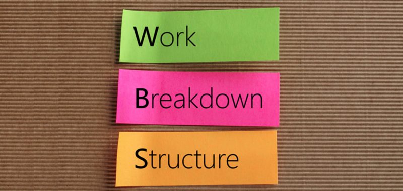 The importance of a good Work Breakdown Structure