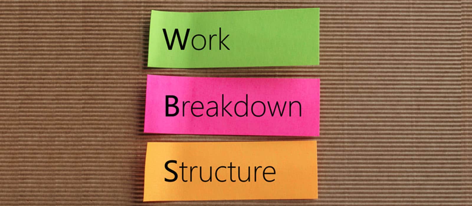 The importance of a good Work Breakdown Structure