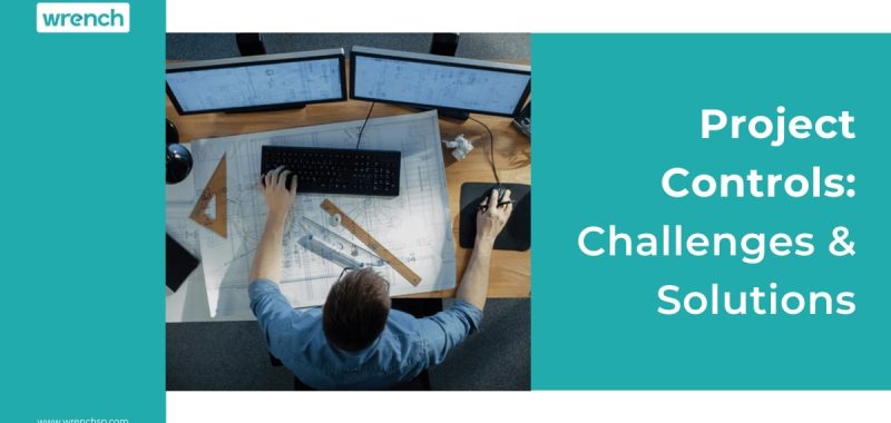 Project Controls: Challenges & Solutions (Part – 2)