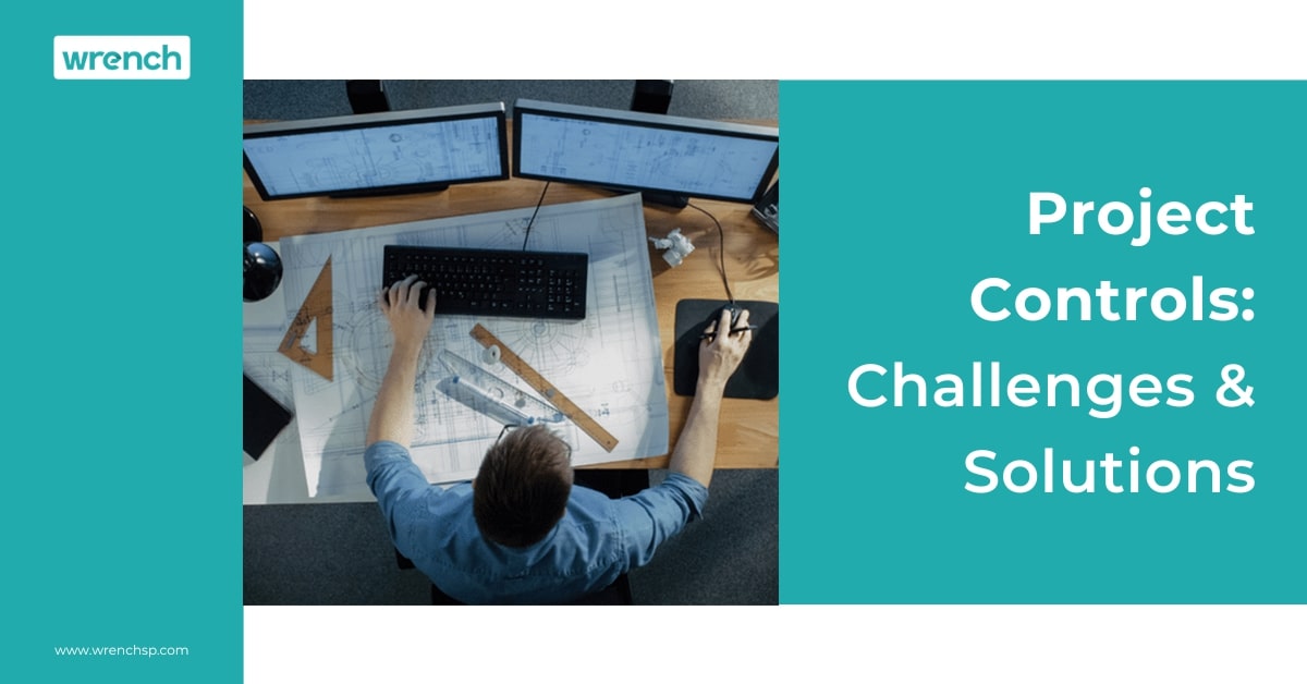 Project Controls: Challenges & Solutions (Part – 2)