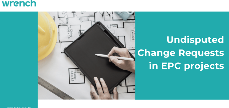 Undisputed Change Requests in EPC projects