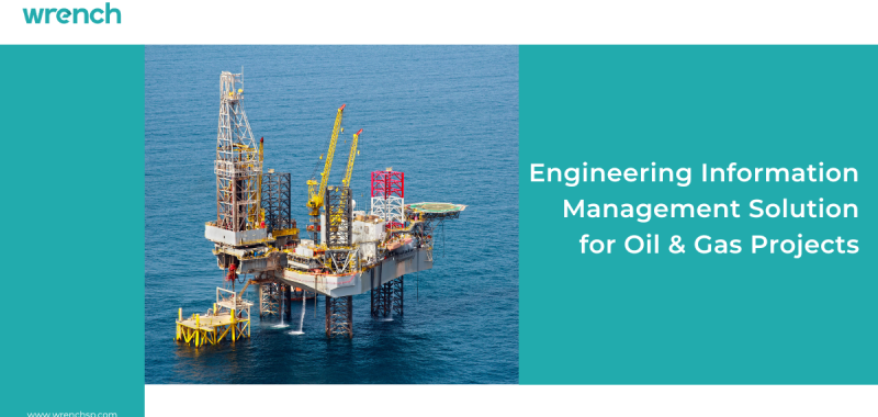 Engineering Information Management Solution for Oil & Gas Projects