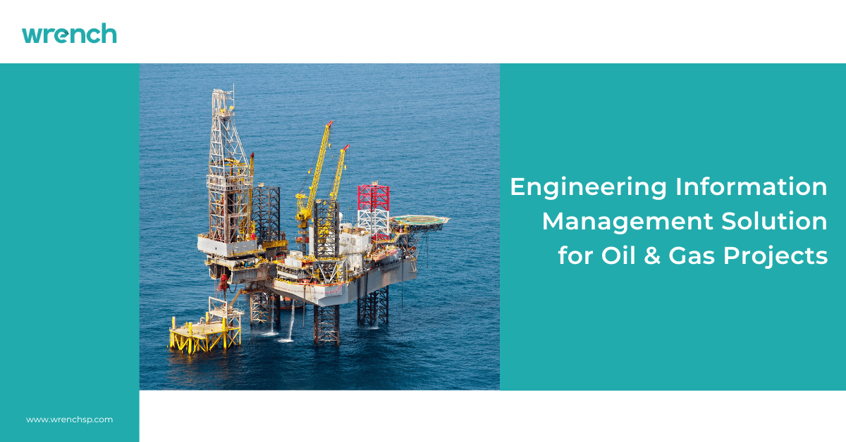 Engineering Information Management Solution for Oil & Gas Projects
