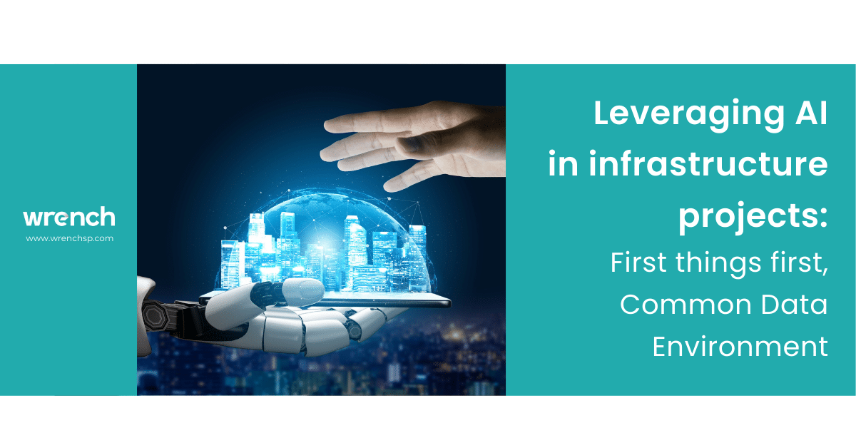 Leveraging AI in Infrastructure Projects – First Things First, Common Data Environment