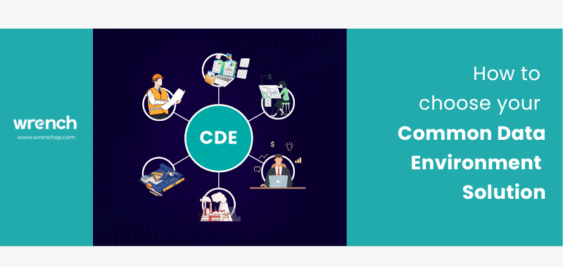 How to Choose Your Common Data Environment Solution