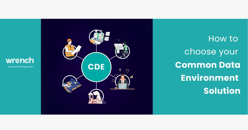 How to Choose Your Common Data Environment Solution