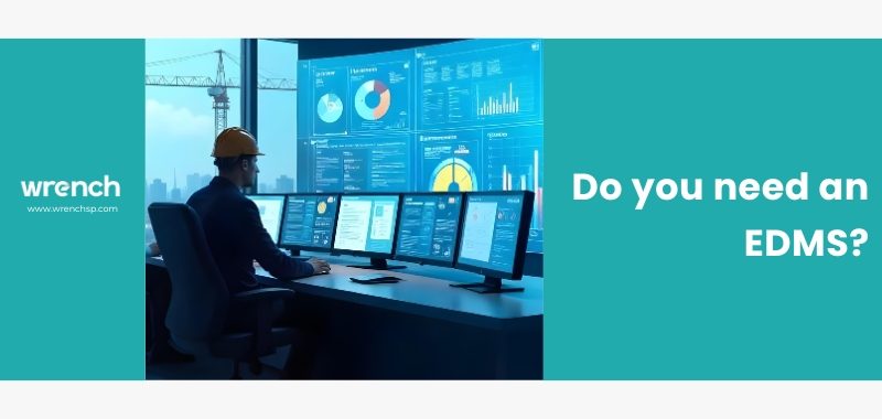 Do You Need an EDMS?