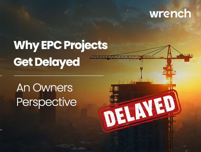 Why EPC projects get delayed