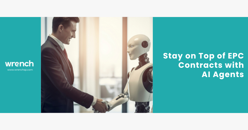 Stay on Top of EPC Contracts with AI Agents